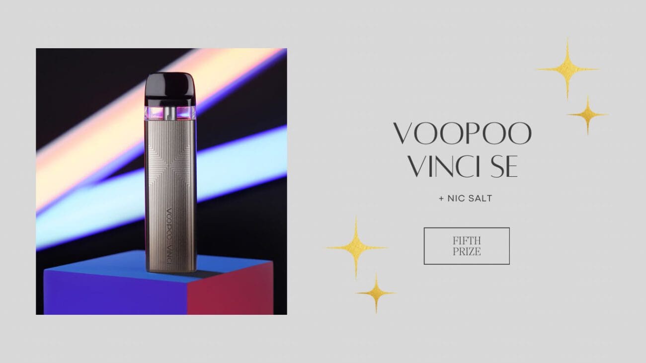 Monthly Raffle December - Fifth Prize - Voopoo Vinci SE