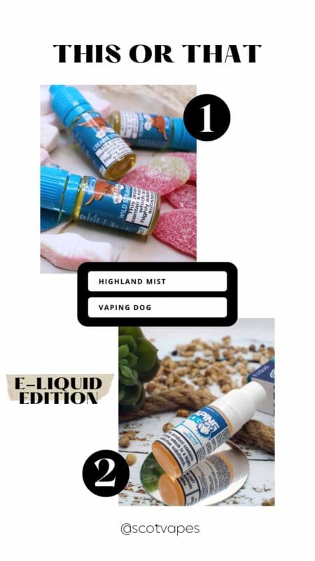 This or That - Highland Mist OR Vaping Dog